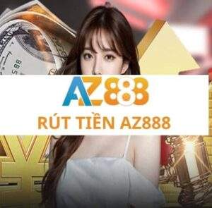 Rút Tiền AZ888